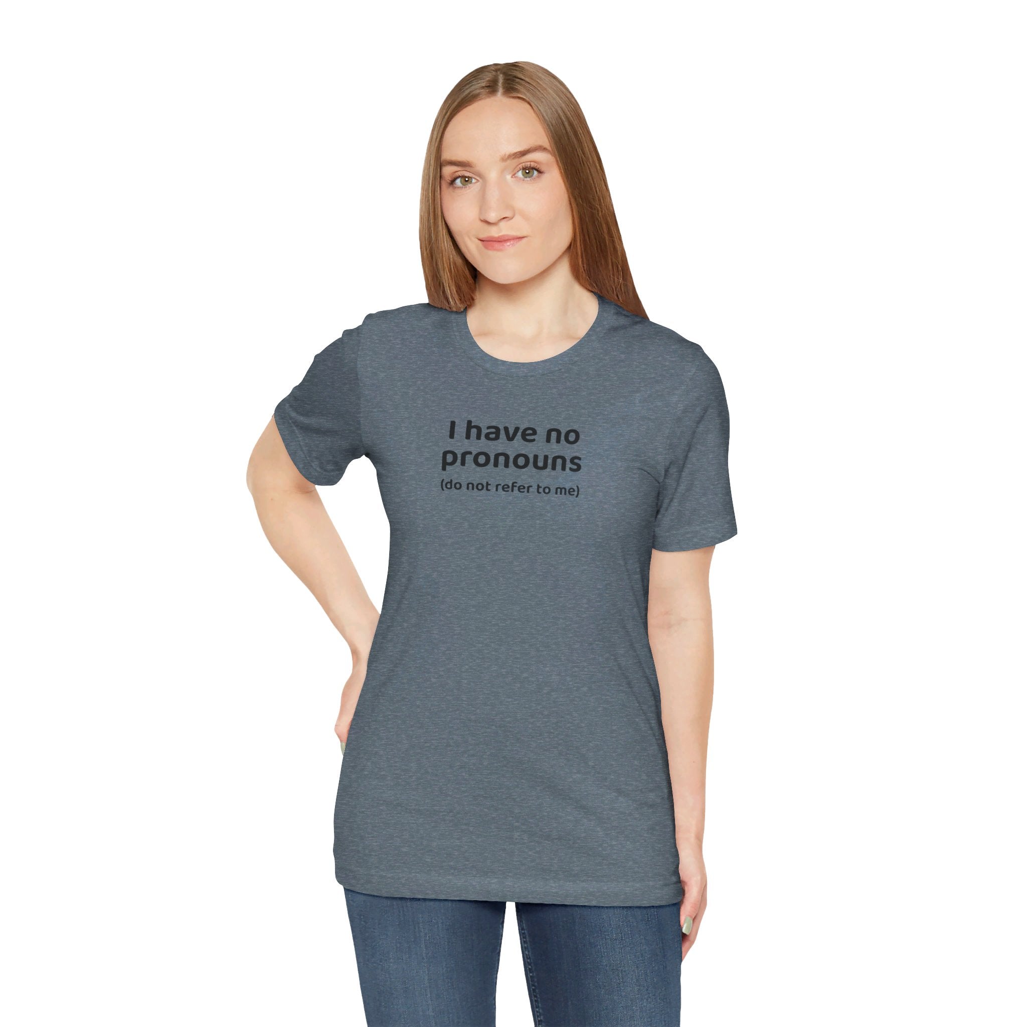 I Have No Pronouns (Do Not Refer To Me) T-Shirt | Relatable Introvert Clapback