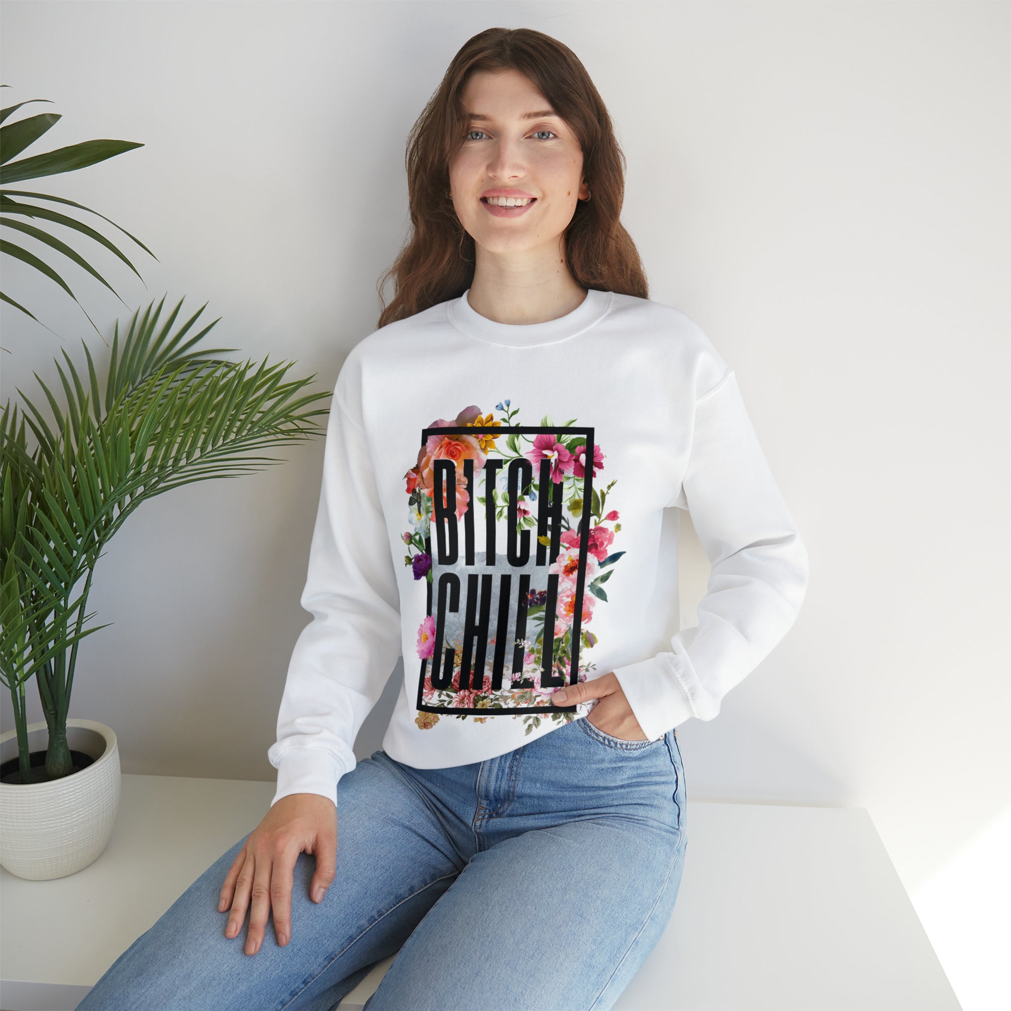 Floral 'Bitch Chill' Statement Crewneck Sweatshirt - Deez Teez