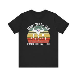 'Many Years Ago I was the Fastest' T-Shirt | Strong Swimmer Tee - Deez Teez