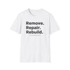 The Credit Influencer Slogan T-Shirt "Remove. Repair. Rebuild"
