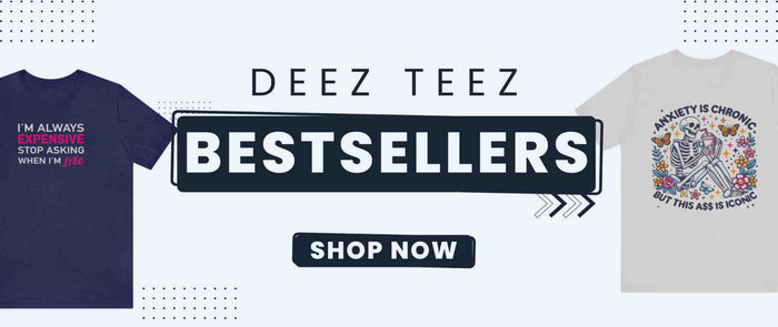 Bold & Trendy Pop Culture T-Shirts | Deez Teez Store